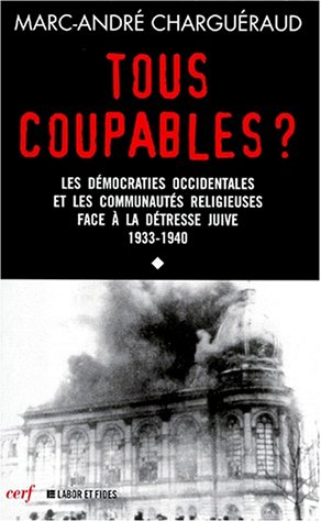 Tous coupables ?. Vol. 1. Les démocraties occidentales et les communautés religieuses face à la détr