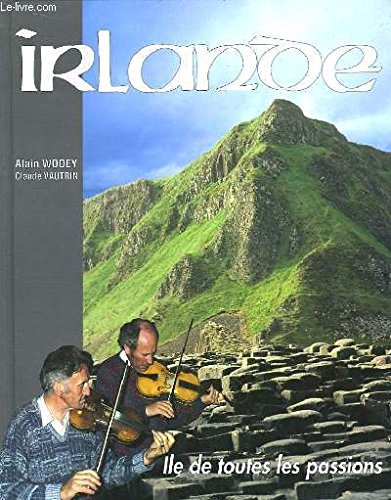 Irlande, l'île de toutes les passions