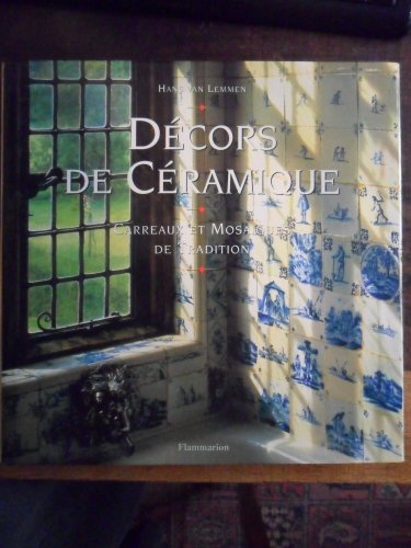 Décors de céramique : carreaux et mosaïques de tradition