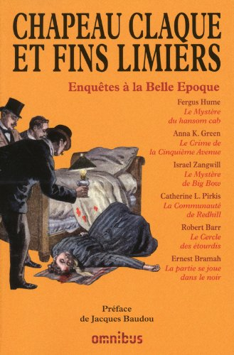 Chapeau claque et fins limiers : enquêtes à la Belle Epoque