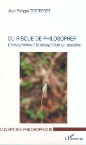 Du risque de philosopher : l'enseignement philosophique en question