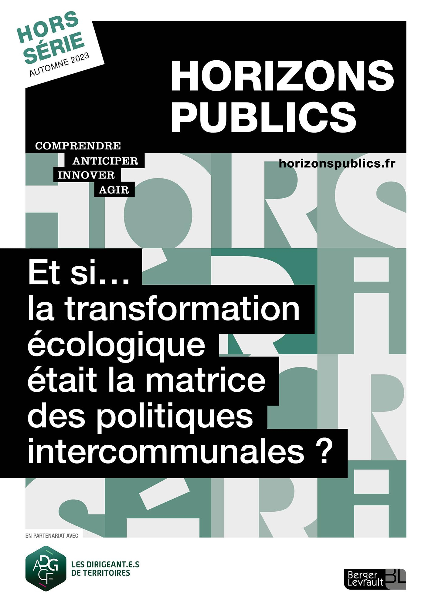 Horizons publics, hors-série. Et si... la transformation écologique était la matrice des politiques 