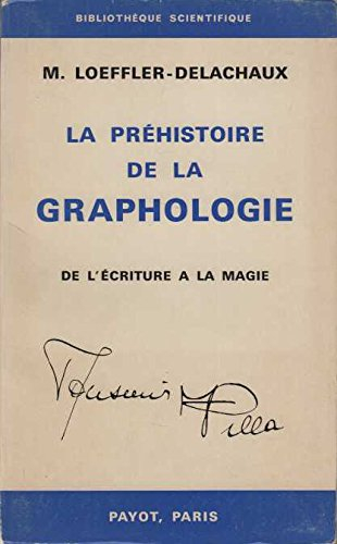 la préhistoire de la graphologie: de l'écriture à la magie