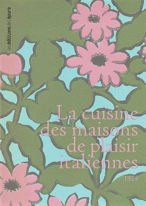 La cuisine des maisons de plaisir italiennes : 1929
