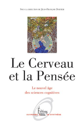 Le cerveau et la pensée : le nouvel âge des sciences cognitives