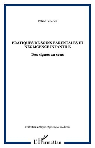 Pratiques de soins parentales et négligence infantile : des signes au sens