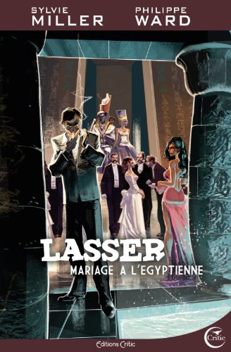 Lasser, détective des dieux. Vol. 2. Mariage à l'égyptienne
