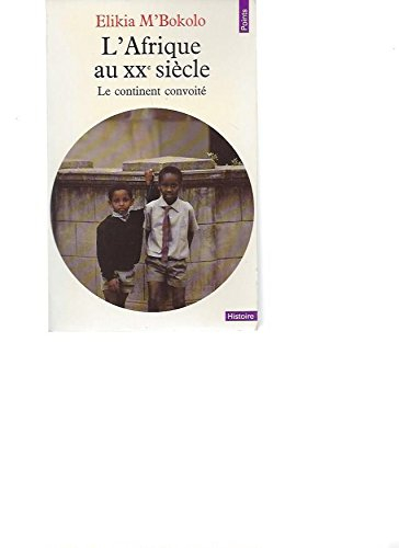 L'Afrique au XXe siècle : le continent convoité