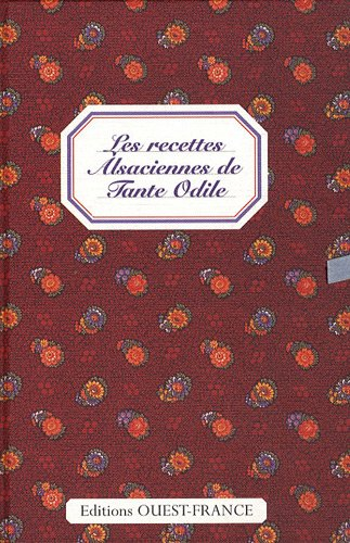 Les recettes alsaciennes de tante Odile