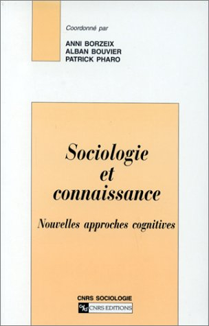Sociologie et connaissance : nouvelles approches cognitives