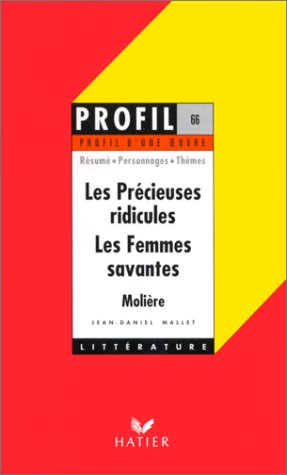 Les précieuses ridicules, Les femmes savantes, Molière