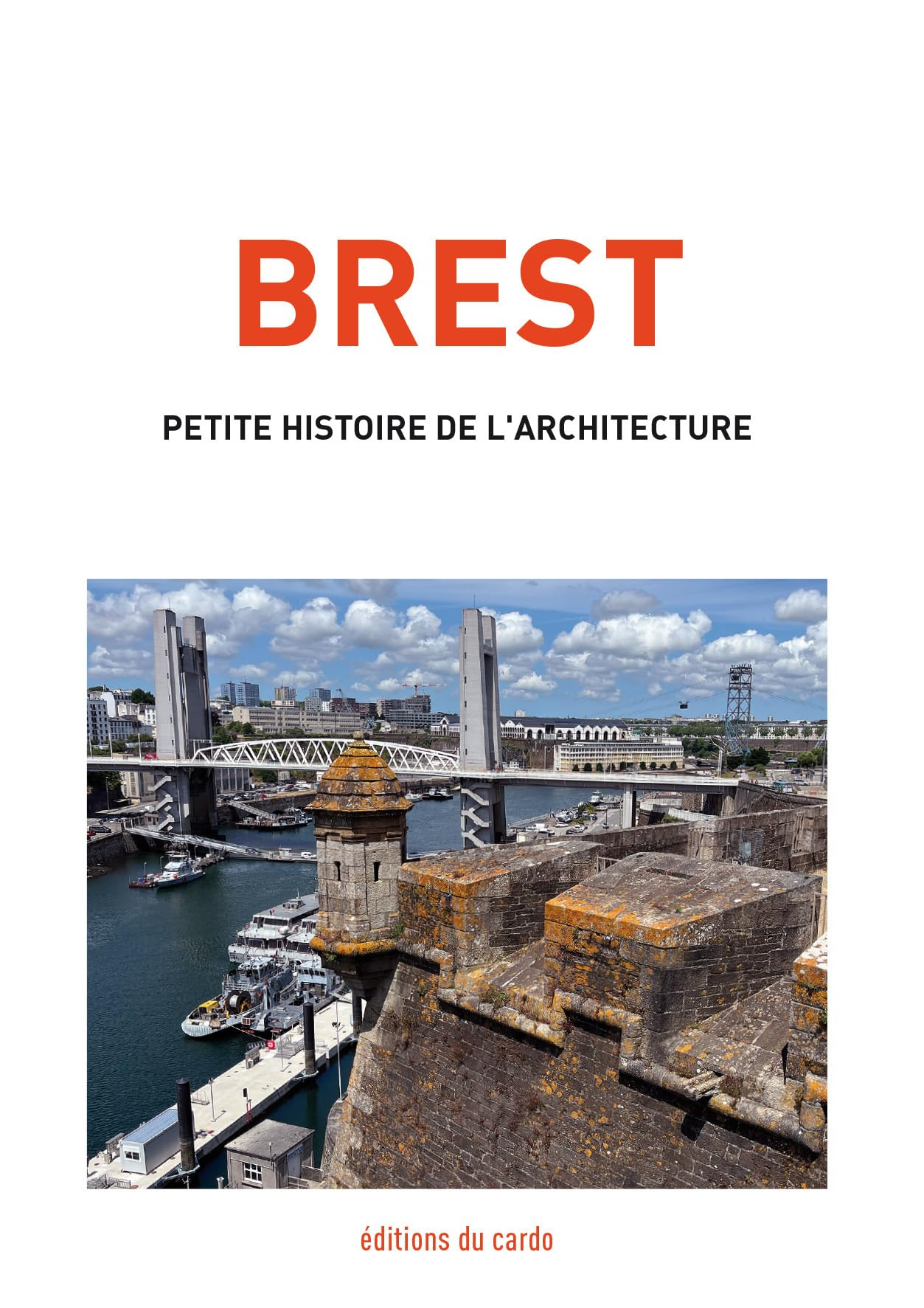 Brest: Petite histoire de l'architecture