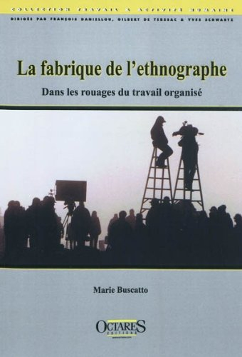 La fabrique de l'ethnographe : dans les rouages du travail organisé