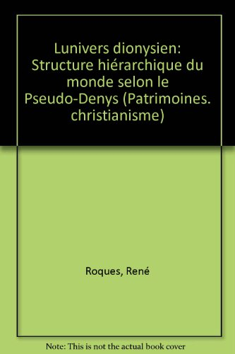 L'Univers dionysien : Structure hiérarchique du monde selon le Pseudo-Denys