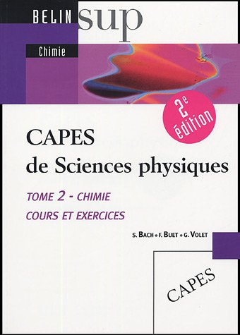Capes de sciences physiques. Vol. 2. Chimie : cours et exercices