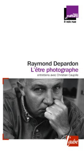 L'être photographe : entretiens avec Christian Caujolle diffusés en juin 2006