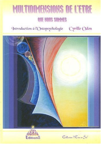 Multidimensions de l'être que nous sommes : introduction à l'ontopsychologie