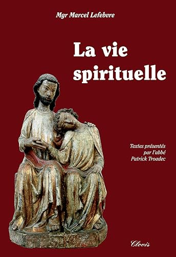 La vie spirituelle : credidimus caritati : nous avons cru à la charité