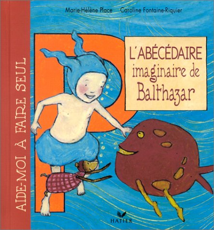 L'abcdaire imaginaire de Balthazar