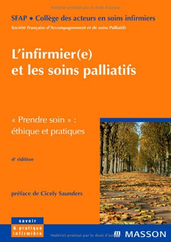L'infirmier(e) et les soins palliatifs : prendre soin, éthique et pratiques