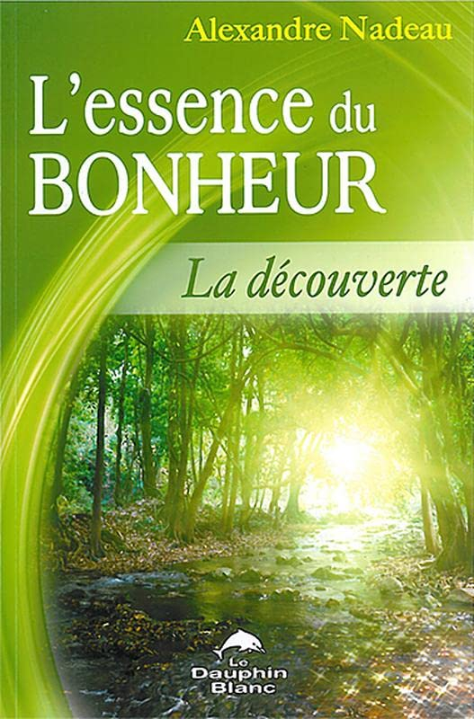 L'essence du bonheur : découverte
