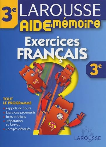 Exercices français, 3e : tout le programme, rappels de cours, exercices progressifs, tests et bilans