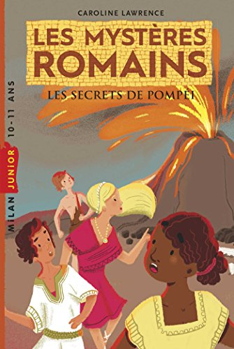 Les mystères romains. Les secrets de Pompéi