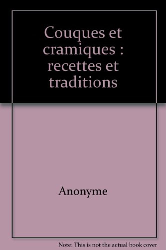 Couques et cramiques : recettes et traditions
