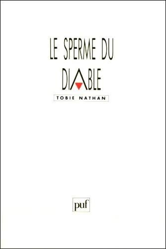 Le Sperme du diable : éléments d'ethnopsychothérapie