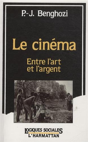 Le Cinéma : entre l'art et l'argent