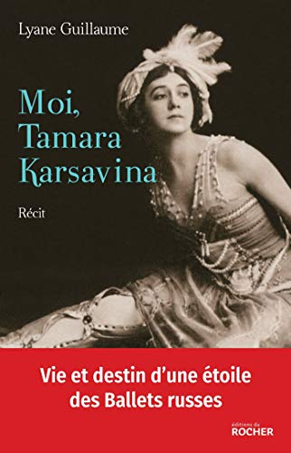 Moi, Tamara Karsavina : récit