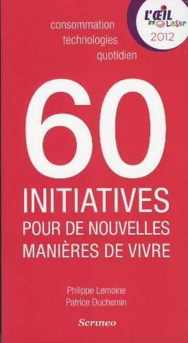 60 initiatives pour de nouvelles manières de vivre détectées par l'Oeil by laser : ces petits faits 