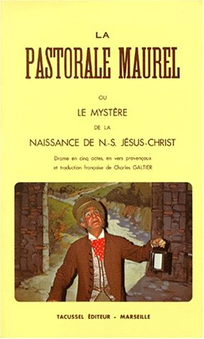 Pastorale Maurel ou le Mystère de la naissance de notre seigneur Jésus-Christ