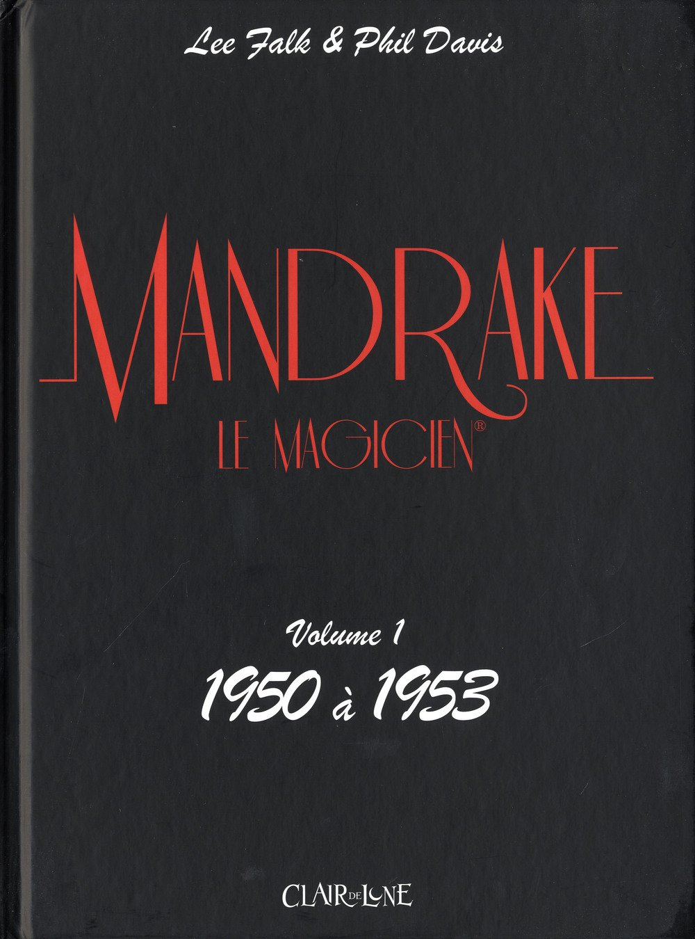 Mandrake le magicien : anthologie. Vol. 1. 1950 à 1953