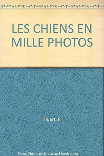 les chiens en mille photos
