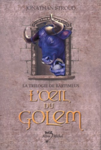La trilogie de Bartiméus. Vol. 2. L'oeil du Golem