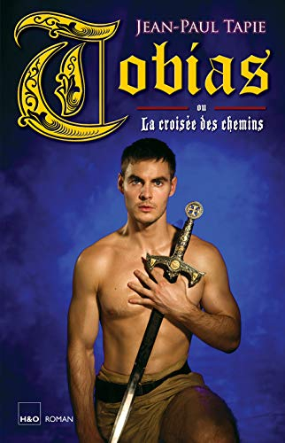 Tobias ou La croisée des chemins