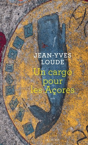 Un cargo pour les Açores : récit