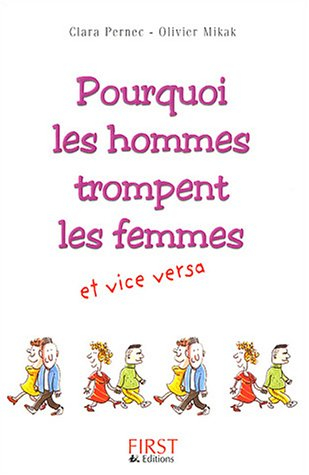Pourquoi les hommes trompent les femmes : et vice versa