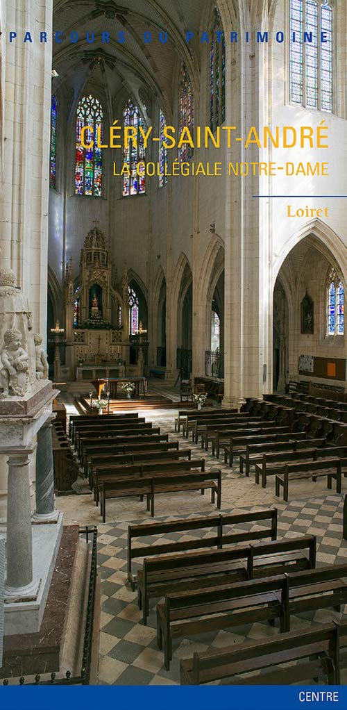 Cléry-Saint-André : la collégiale Notre-Dame