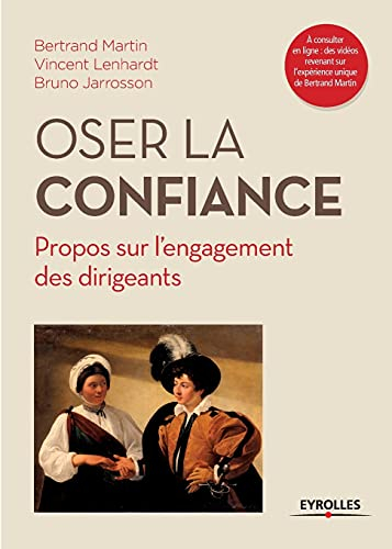 Oser la confiance : propos sur l'engagement des dirigeants