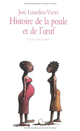 Histoire de la poule et de l'oeuf : extrait du recueil Luuanda