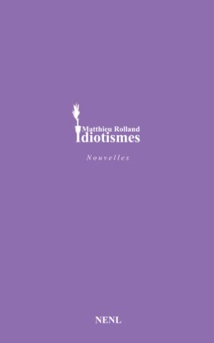Idiotismes: Nouvelles