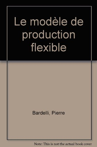 Le modèle de production flexible