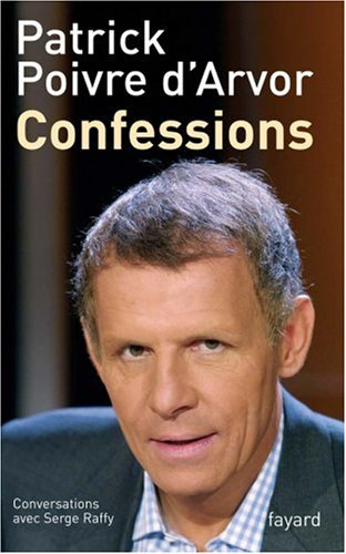 Confessions : conversations avec Serge Raffy