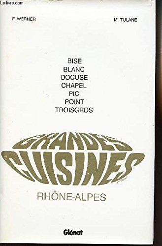 Grandes cuisines : Rhône-Alpes