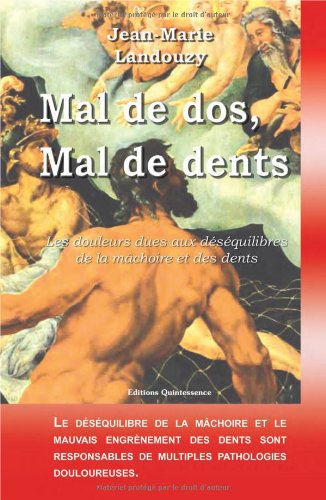 Mal de dos, mal de dents : les douleurs dues aux déséquilibres de la mâchoire et des dents