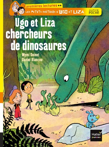 Les petits métiers d'Ugo et Liza. Ugo et Liza chercheurs de dinosaures