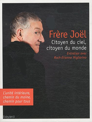 Citoyen du ciel, citoyen du monde : l'unité intérieure, chemin du moine, chemin pour tous
