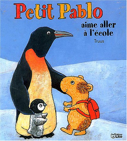 Petit Pablo. Vol. 2. Petit Pablo aime aller à l'école